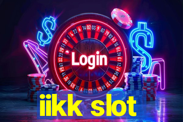 iikk slot